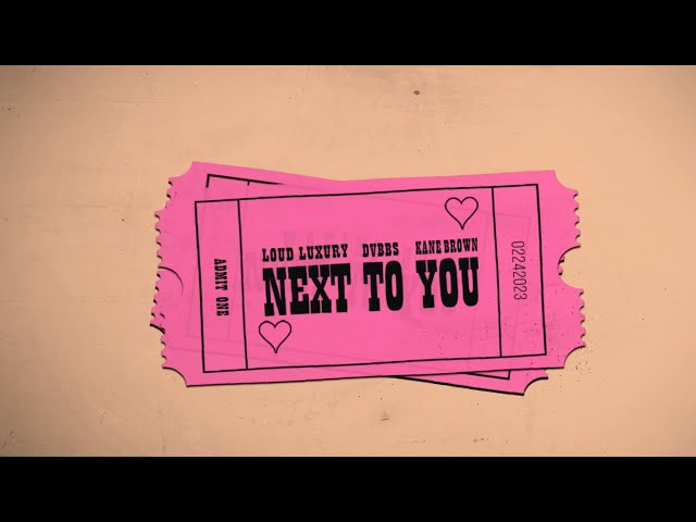 Loud Luxury u0026 DVBBS feat. Kane Brown - Next To You (Official Lyric Video) class=