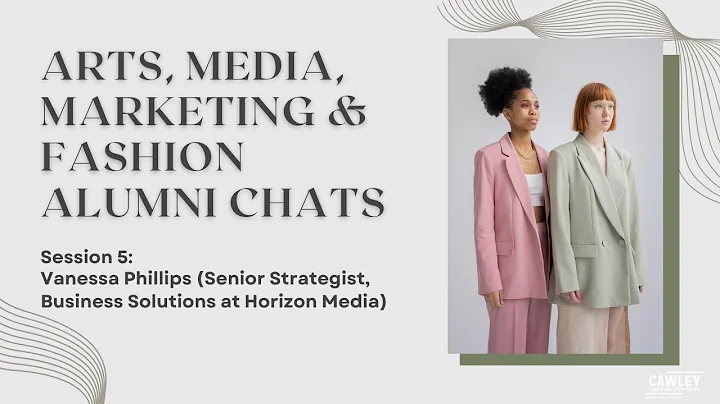 Arts, Media, Marketing & Fashion Alumni Chats: Van...