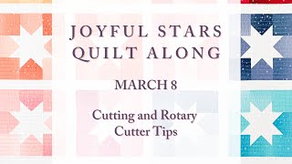 Joyful Stars Quiltalong - Cutting and Rotary Cutter Tips