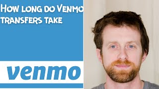 How long do Venmo transfers take