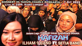 🔥HAFIZAH' ILHAM 9 BAND ( Adik CHARLY ) 🔴Live KONSERT SETIA BAND In ZEPP, Kuala Lumpur 🇲🇾..7 Oct 2023