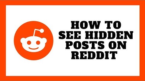 How To View Hidden Posts On Reddit