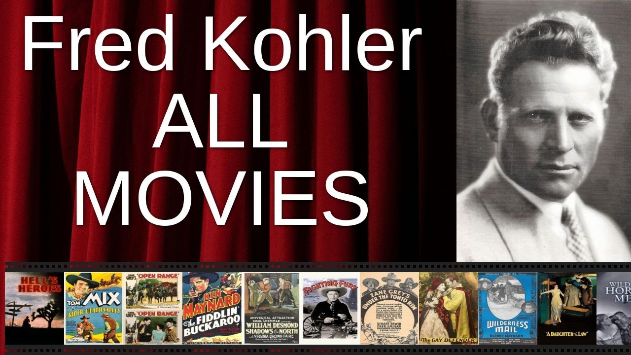 ALL Fred Kohler Movies Ranked by Score (Critics + Fans)