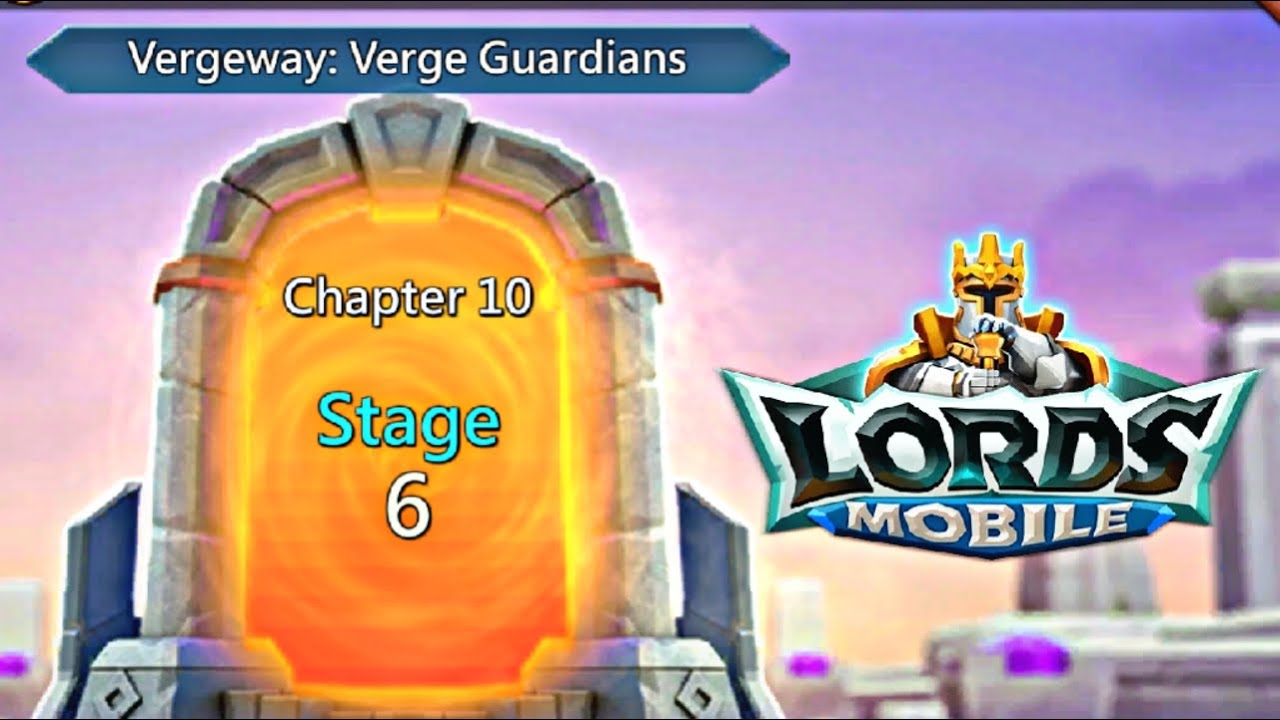Lords Mobile Vergeway: Verge Guardian Chapter 10 Stage 6