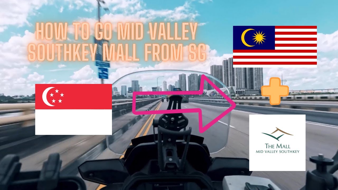 How to Enter Johor Bahru from Singapore by Motorcycle + Mid Valley Southkey Mall (2025) | XMAX 300