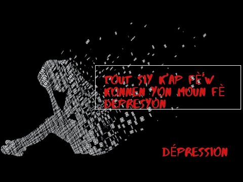 Dépression | Me Kijan Ou Ka Idantifye Yon Moun Ki Soufri depresyon |