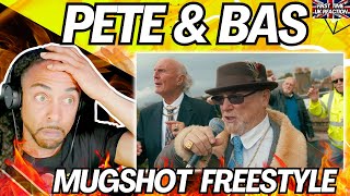 Old G's FOR A REASON!!!! Pete & Bas - Mugshot Freestyle [FIRST TIME UK REACTION]