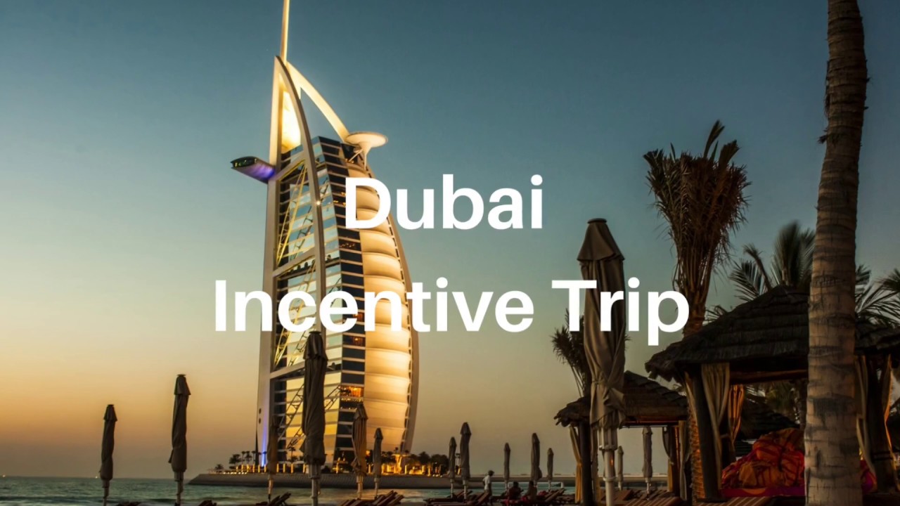 Dubai Incentive trip