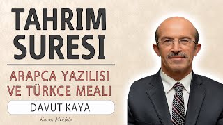 Tahrim suresi anlamı dinle Davut Kaya (Tahrim suresi arapça yazılışı okunuşu ve meali)