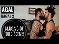 Making of 'Bold' Scenes | Agal Bagal 2 | @Nakshbs  & Rohan Pujari