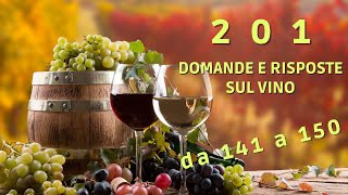 201 Domande e Risposte sul Vino ecco le domande da 141 a 150 | Tutorial Vino