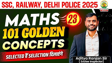 Class 10 | 101 Golden concepts | SSC exams 2025 | Maths by aditya ranjan Sir | #adityaranjansir