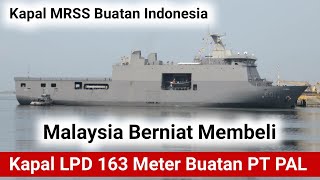 Mantap, Malaysia Berniat Membeli Kapal LPD 163 Meter Buatan PT PAL Indonesia