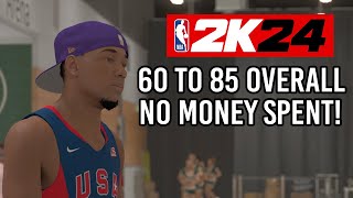 NBA 2K24 HOW TO SPEEDRUN FROM 60 to 85 OVERALL! NO MONEY SPENT!