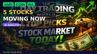 TOP 5 STOCKS TO WATCH June 15 2026 | AMD COIN BA MSTR PLTR