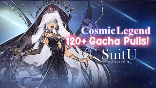 120+ Gacha Pulls  Cosmic Legend  SuitU Fashion Game