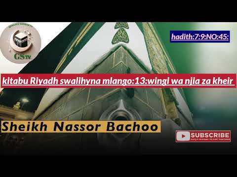 KITABU RIYADH SWALIHYNA MLANGO 13 MADA KUTAFUTA WINGI WA NJIA ZA KHEIR SH NASSOR BACHU NO 45