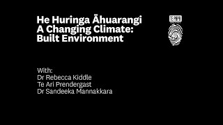 He Huringa Āhuarangi | A Changing Climate: Built Environment