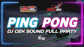 DJ PING PONG TERBARU FULL BASS|WAJIB PUTAR DI SOUND SISTEM