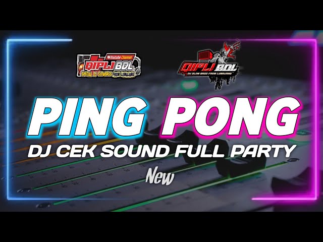 DJ PING PONG TERBARU FULL BASS|WAJIB PUTAR DI SOUND SISTEM class=