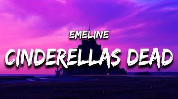 EMELINE - cinderella's dead (Lyrics) i was 19 in a white dress