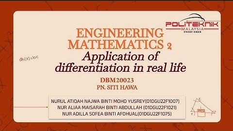 APPLICATION OF DIFFERENTIATION IN REAL LIFE - DBM20023 PRESENTATION (GROUP 6)