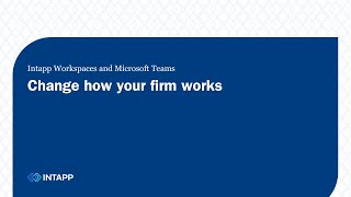 Intapp Workspaces and Microsoft Teams: Change how your firm works