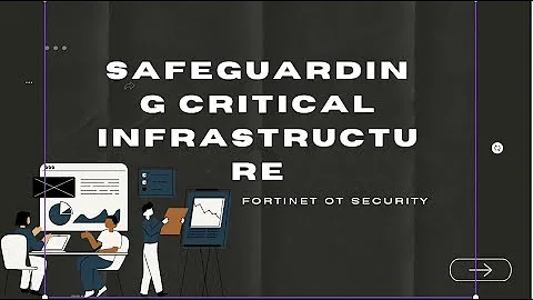 Fortinet OT Security: Safeguarding Critical Infrastructure
