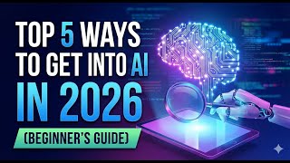 Details Top 5 Ways to Get into AI in 2026 (Beginner's Guide) Guide