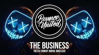 Tiesto - The Business (Robby Burke Bootleg)