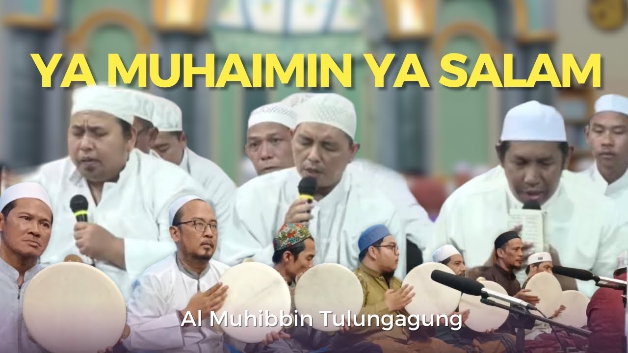 Ya Muhaimin Ya Salam Rutinan Maulid Diba' Al Muhibbin Tulungagung Pusat