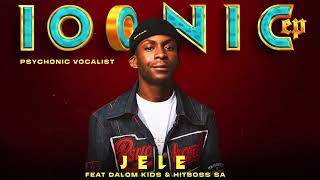 Jele  Psychonic Vocalist Feat Dalom Kids U0026 Hitboss Sa