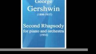 Video thumbnail of "George Gershwin (1898-1937) : Second Rhapsody, for piano and orchestra (1932)"