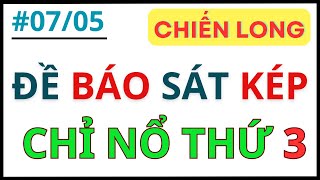 Soi Cầu XSMB 07/5 - Soi Cầu Miền Bắc - Xổ Số Miền Bắc - Soi Cầu 7777 - XSMB | CHIẾN LONG