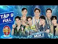 Giọng ải giọng ai 5 | Tập 9 Full: A XÌN đau não khi CỜ CÁ NGỰA cãi nhau tới tấp, bóc mẽ nhau um trời