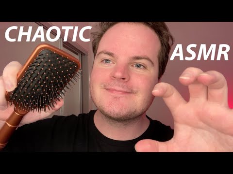 CHAOTIC FAST & AGGRESSIVE ASMR TRIGGERS