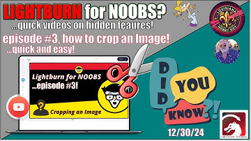 💡Lightburn for NOOBS! Cropping an IMAGE to use on your laser engraver!