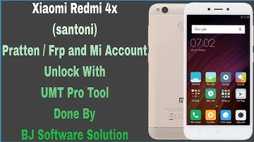 Xiaomi Redmi 4x (santoni) Pratten / Frp and Mi Account Unlock With UMT Pro Tool Done By BJ Software