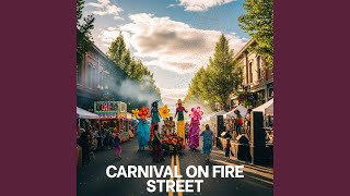 Carnival on Fire Street