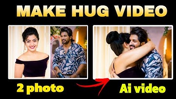 Ai hugging video generator free || How to generat Ai hugging video ||