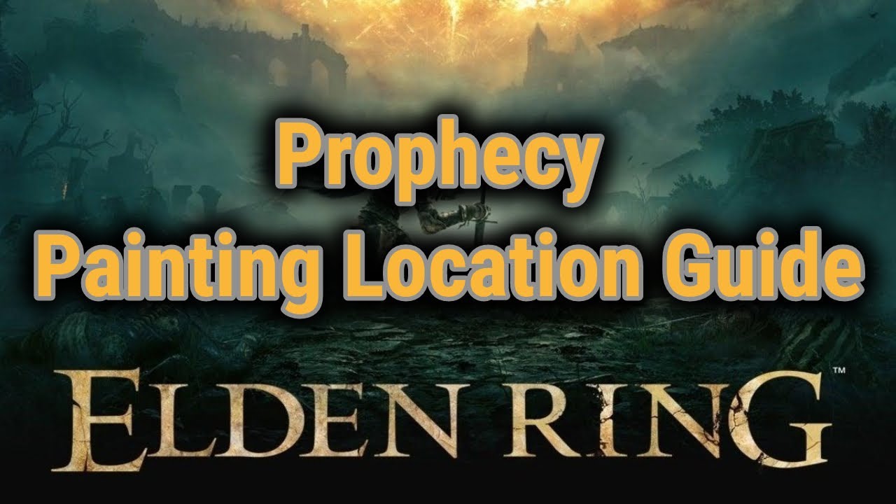 [SPOILERS] Prophecy Painting Location Guide [Elden Ring Location Guide