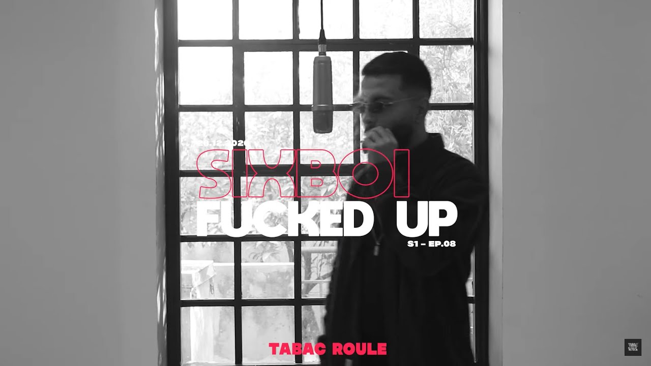 SIXBOI - FUCKED UP | TABAC ROULE