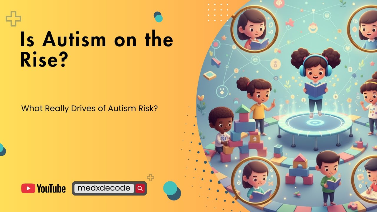 EP15: Is Autism on the Rise? What Really Drives of Autism Risk?