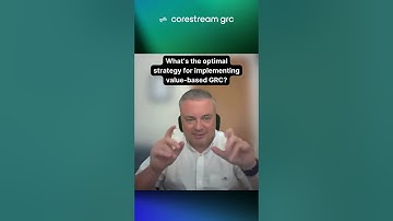 What’s the most effective approach to implementing value-based GRC? I CoreStream GRC