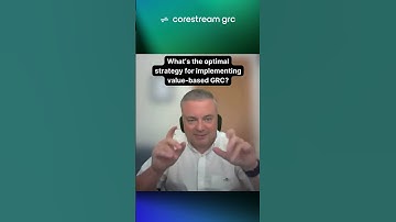 What’s the most effective approach to implementing value-based GRC? I CoreStream GRC