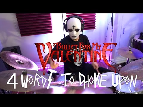 BULLET FOR MY VALENTINE | 4 WORDS TO CHOKE UPON | DRUM COVER