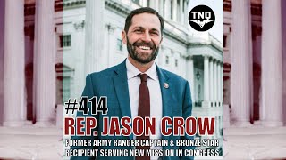 REP. JASON CROW: Former Army Ranger  & Bronze Star Recipient Serving a New Mission