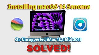 Upgrading 12 Year Old iMac to macOS 14 Sonoma - SOLVED!