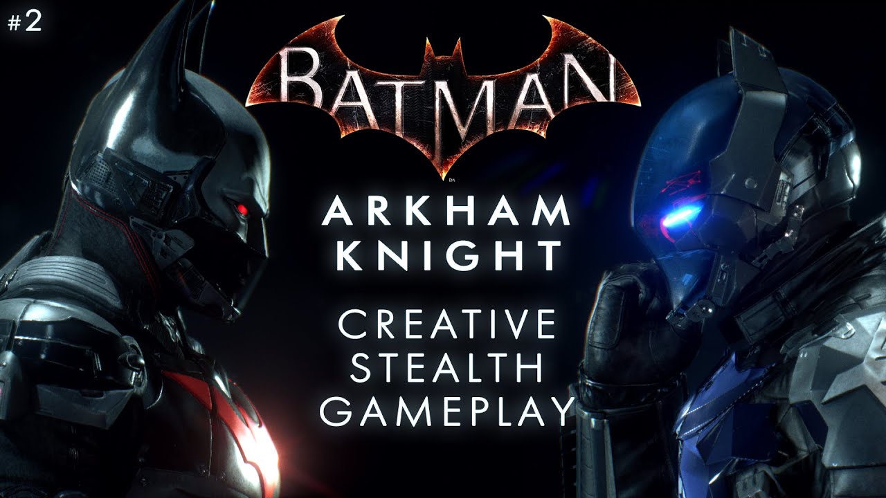 Not so Aggressive but Creative Stealth takedowns in Batman Arkham Knight