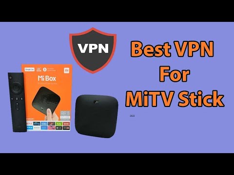 Best VPN service for Mi TV Stick 2021